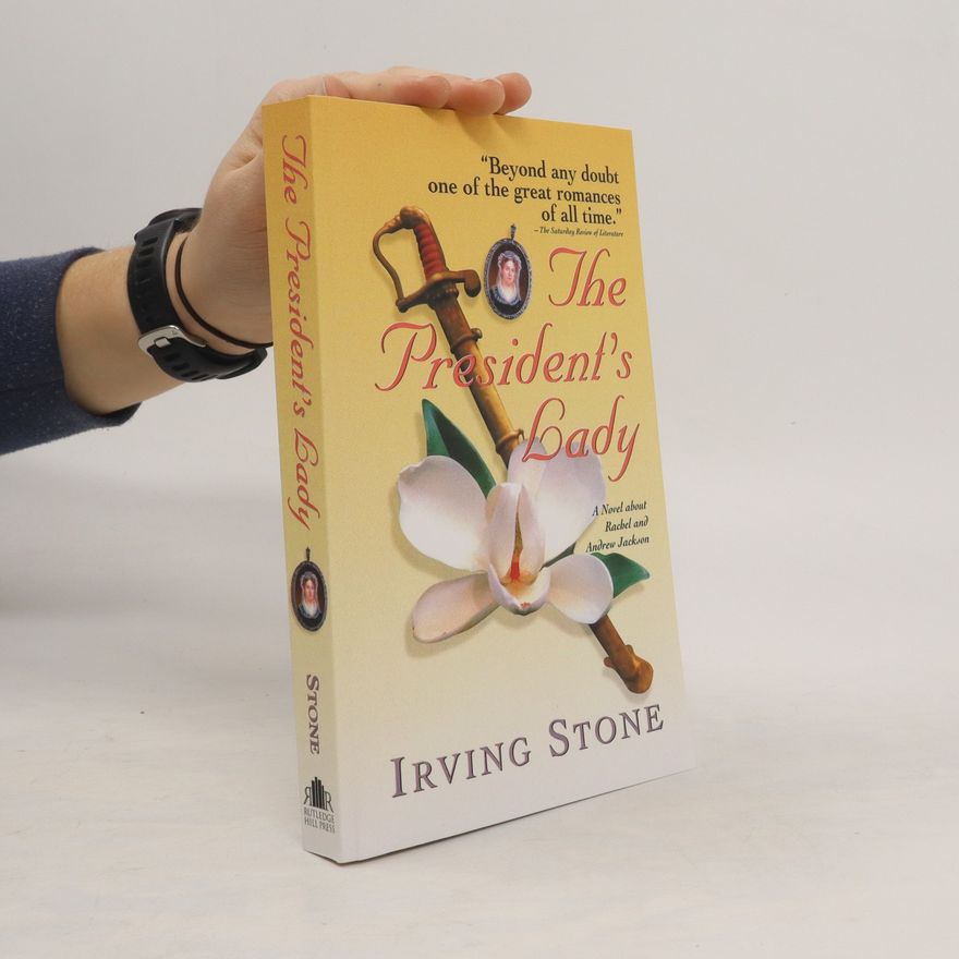 Irving Stone The President's Lady