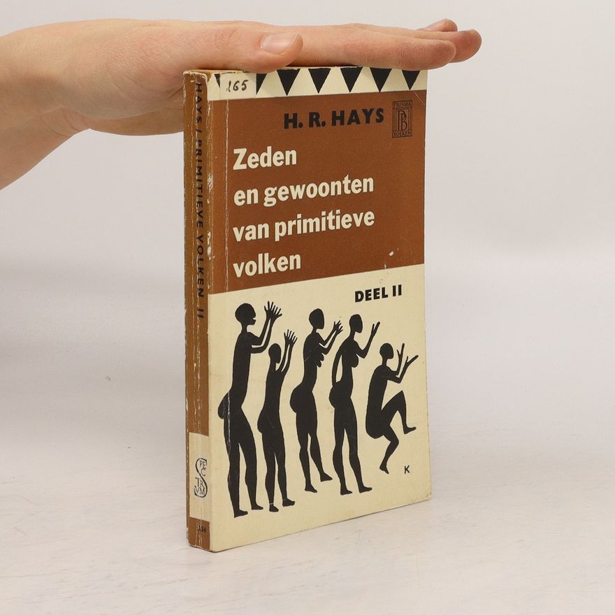 Hoffman Reynolds Hays Zeden en gewoonten van primitieve volken II.
