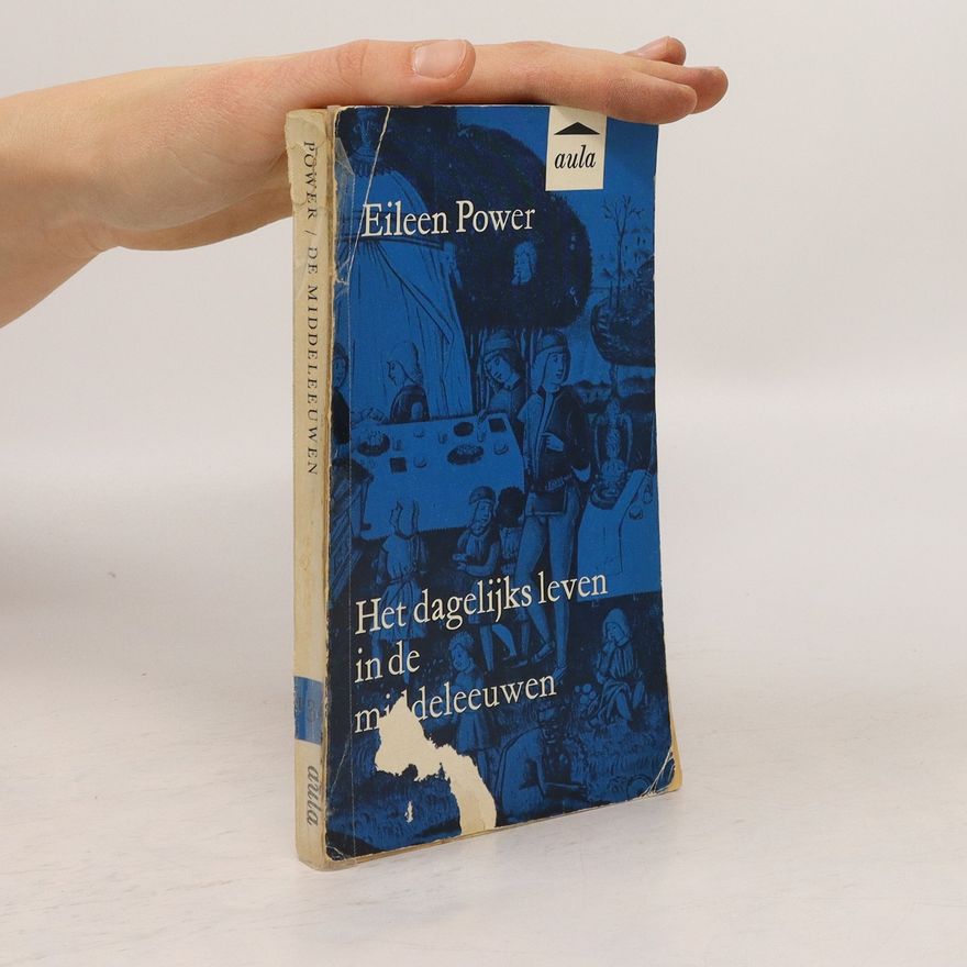Eileen Edna Power Het dagelijks leven in de Middeleeuwen
