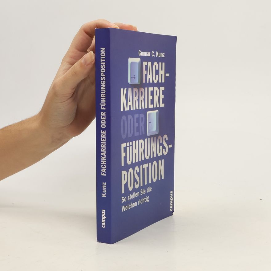 Gunnar C. Kunz Fachkarriere oder Führungsposition