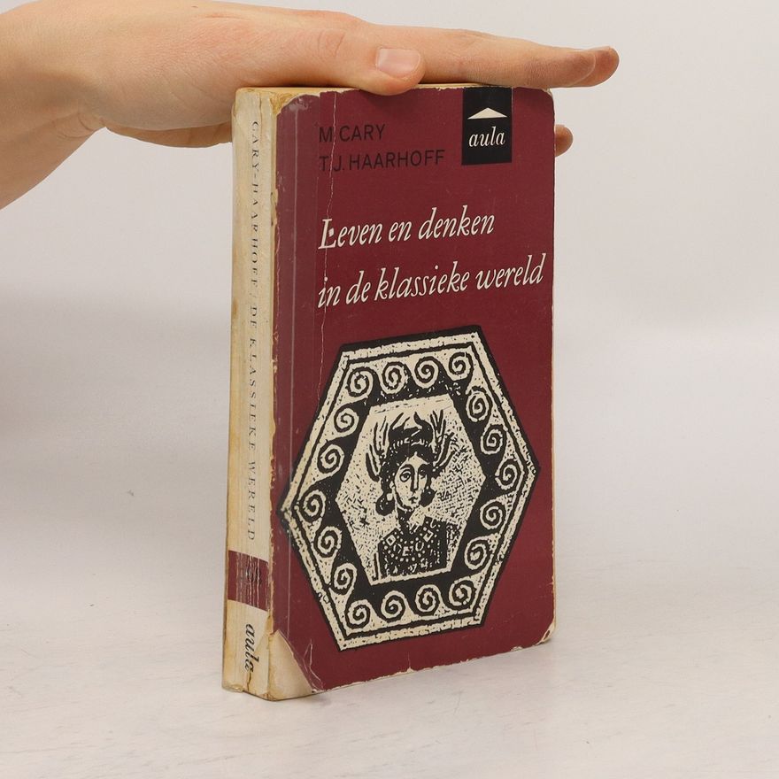 T. J. Haarhoff Leven en denken in de klassieke wereld