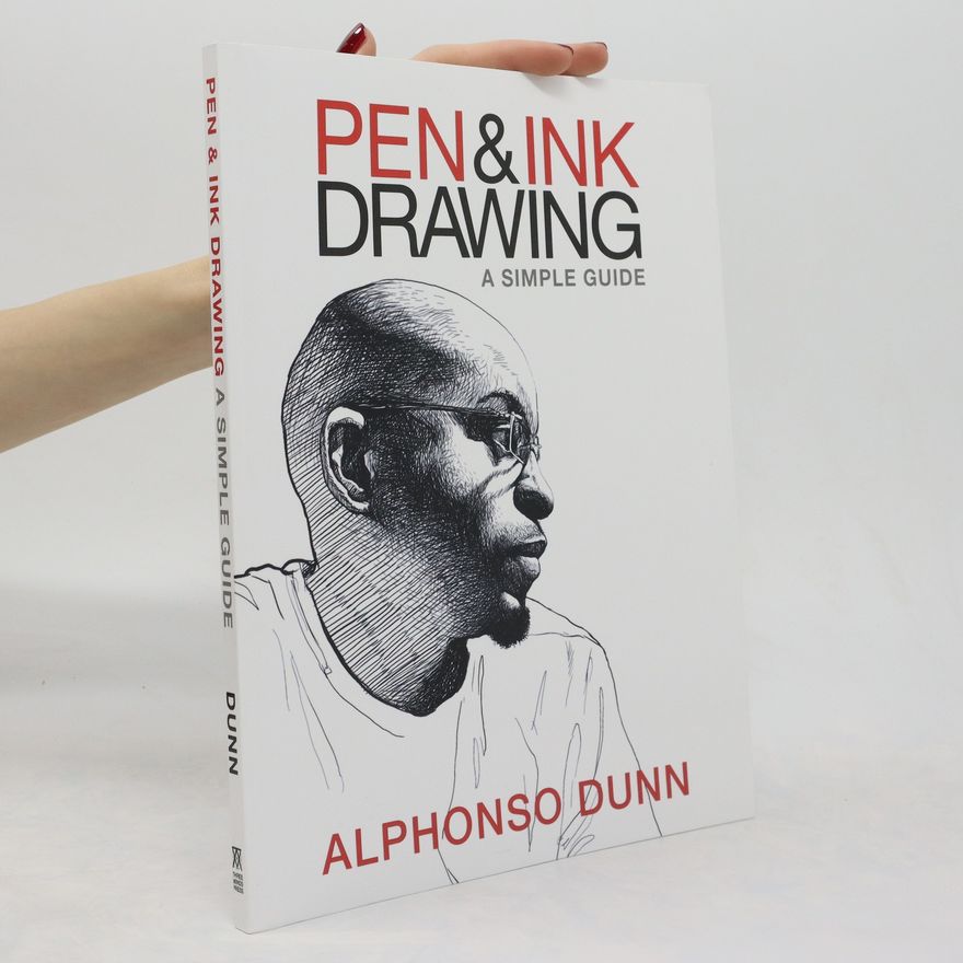 Alphonso Dunn Pen & Ink Drawing. A Simple Guide
