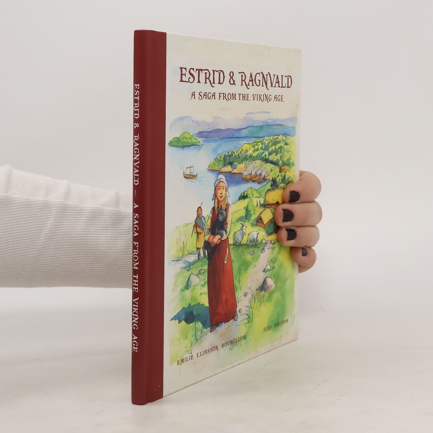 Emilie Eliasson Hovmöller Estrid & Ragnval. A Saga from the Viking Age