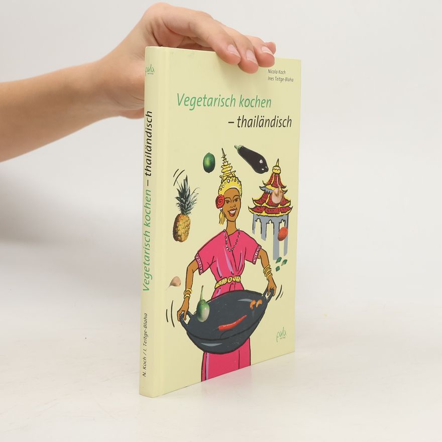Nicola Koch Vegetarisch kochen - thailändisch