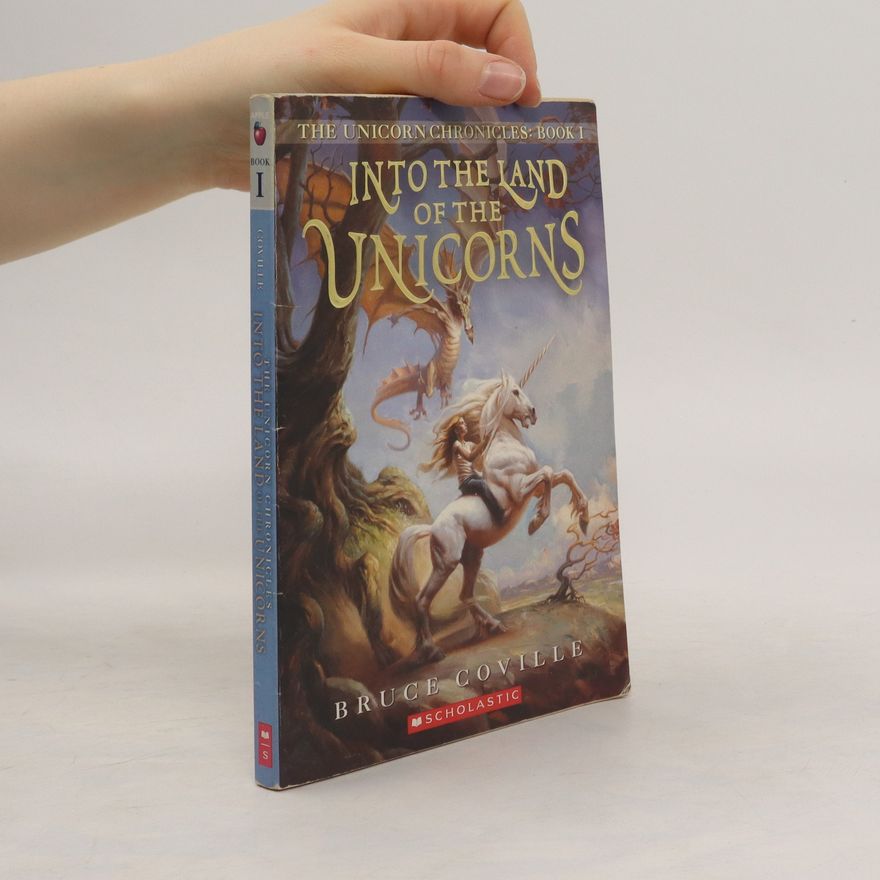 Bruce Coville Into the Land of the Unicorns