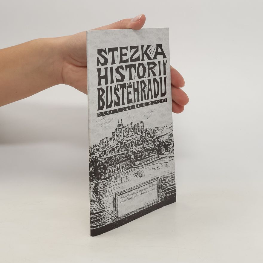 Dana Stolzová Stezka historií Buštěhradu