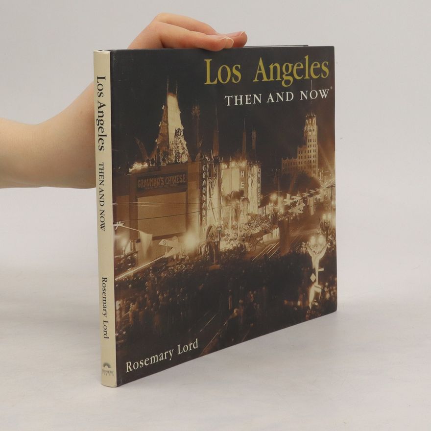 Rosemary Lord Los Angeles Then and Now