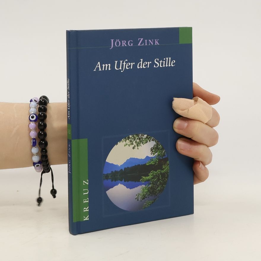 Jörg Zink Am Ufer der Stille