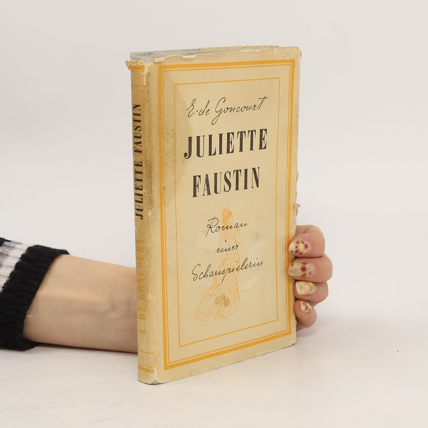 Edmond de Goncourt Juliette Faustin