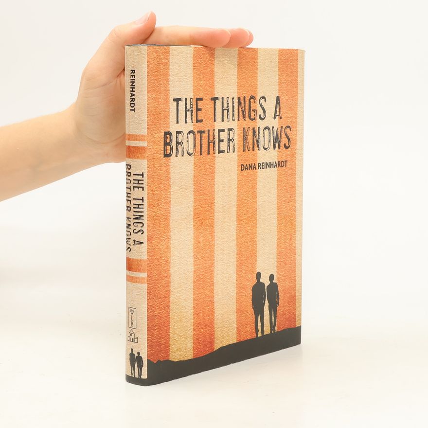 Dana Reinhardt The Things a Brother Knows