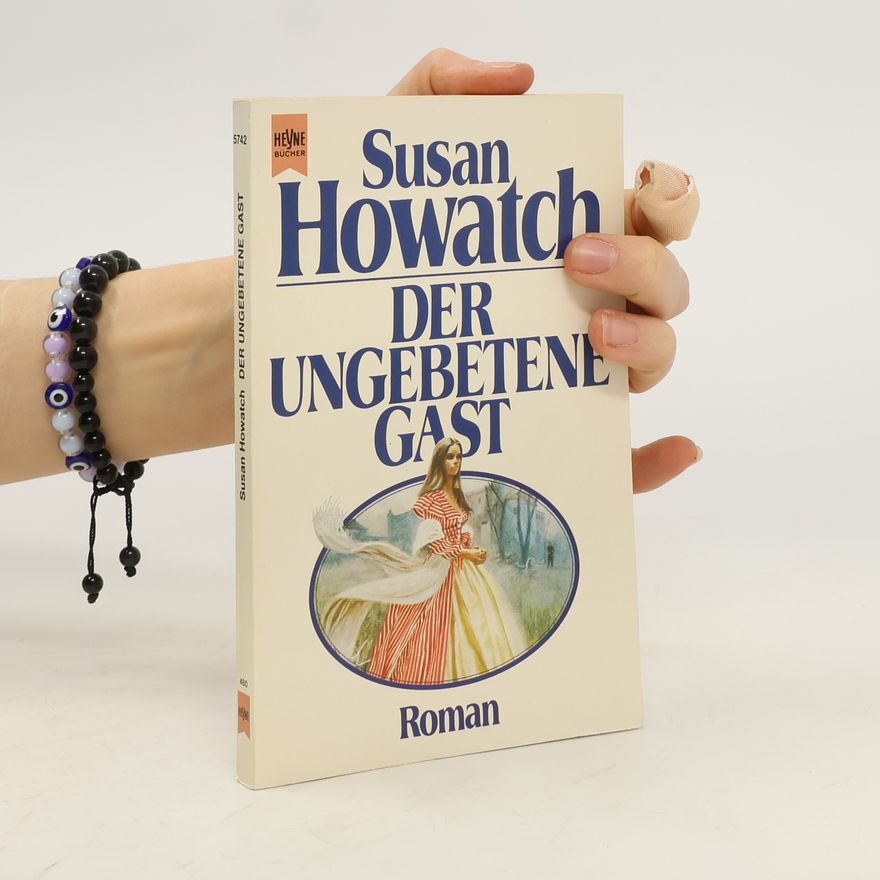 Susan Howatch Der ungebetene Gast