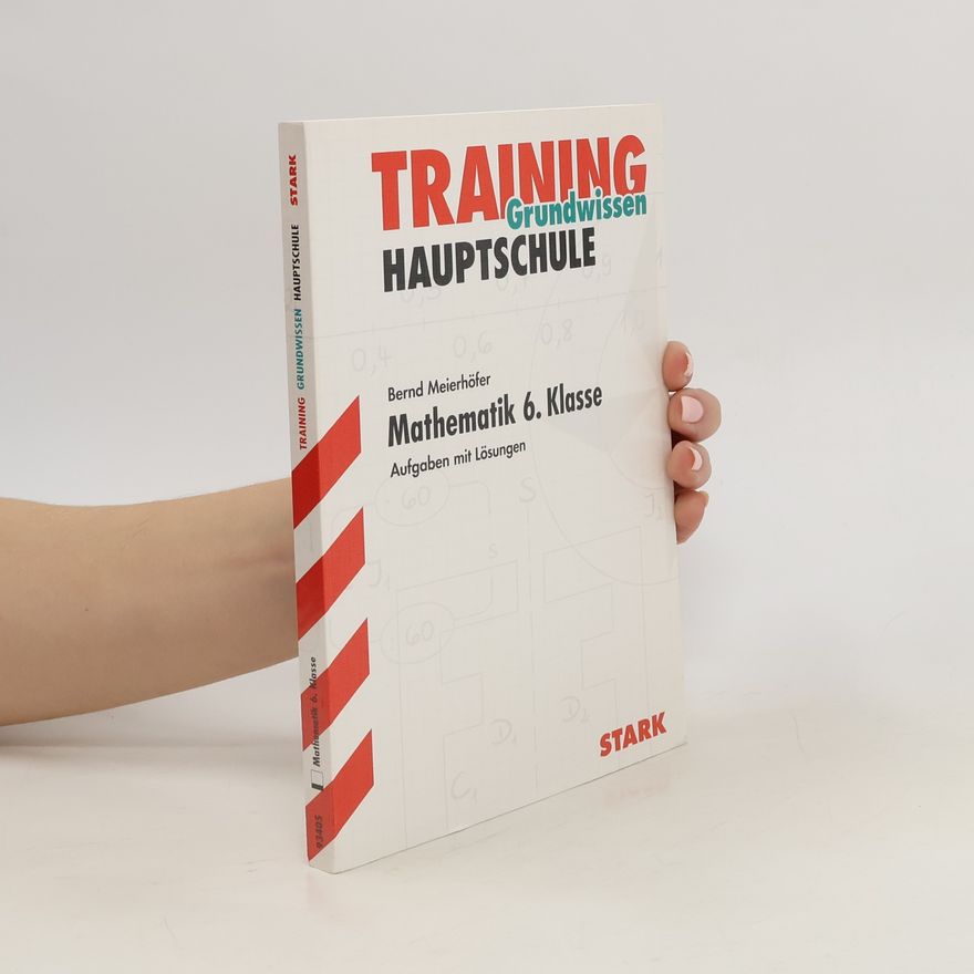 Bernd Meierhöfer Training Grundwissen Hauptschule. Mathematik 6. Klasse
