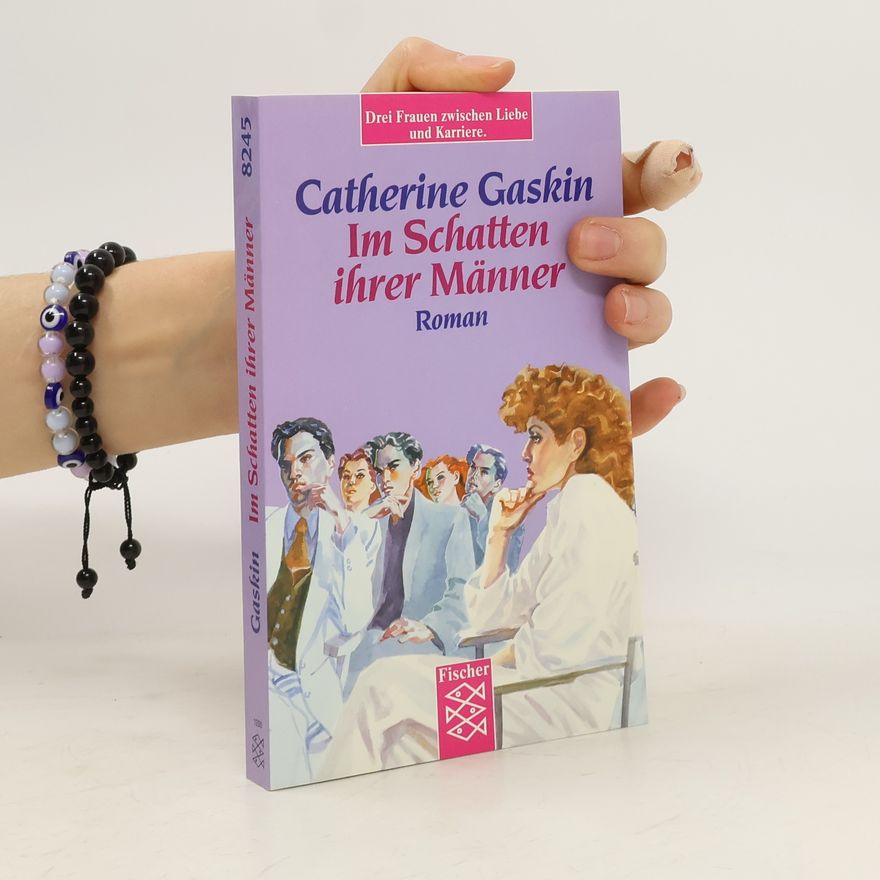 Catherine Gaskin Im Schatten ihrer Männer