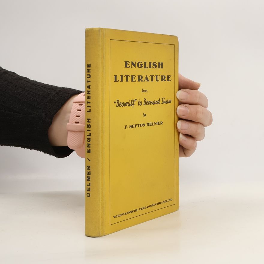 Various authors English Literature from "Beowulf" to Bernard Shaw