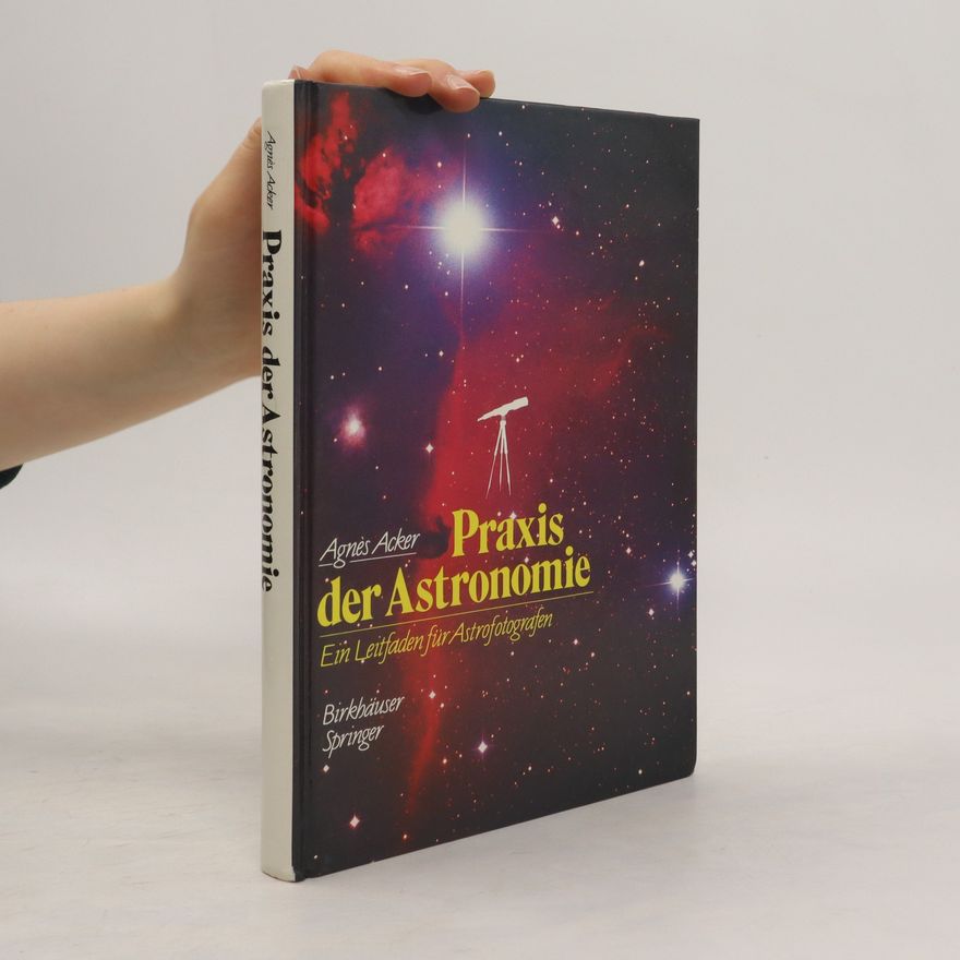 Agnès Acker Praxis der Astronomie