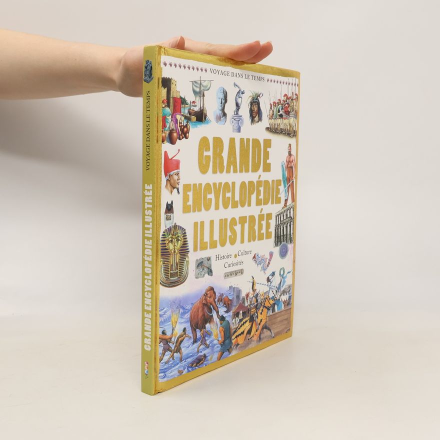 Various authors Grande encyclopédie illustrée. Voyage dans le temps
