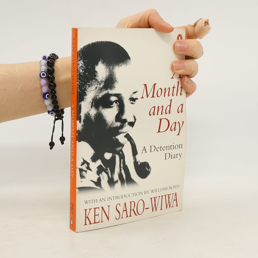Ken Saro-Wiwa A Month and a Day