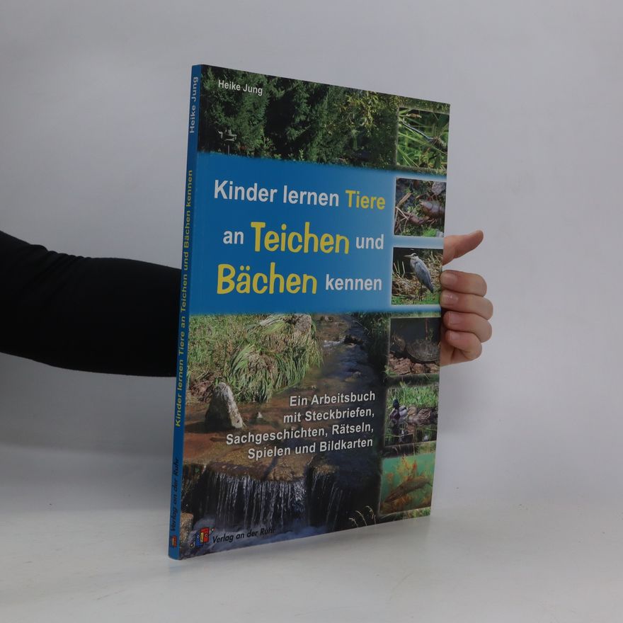 Heike Jung Kinder lernen Tiere an Teichen und Bächen kennen