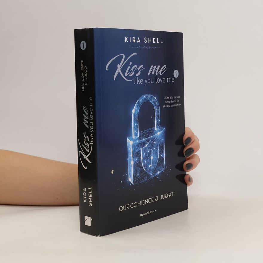 Kira Shell Kiss Me Like You Love Me 1
