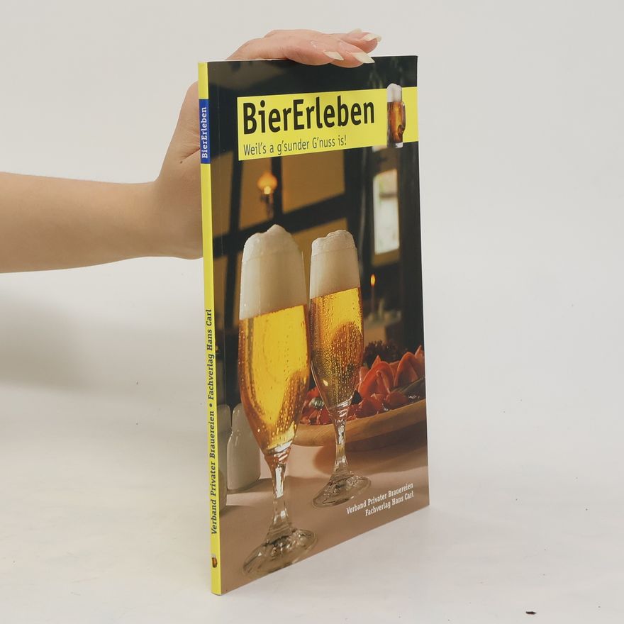 Autorenkollektiv Bier Erleben. Weil's a g'sunder G'nuss is!