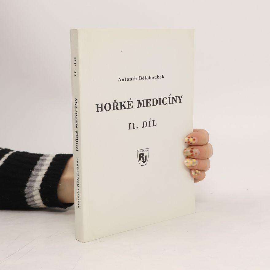 Antonín Bělohoubek Hořké medicíny II.díl