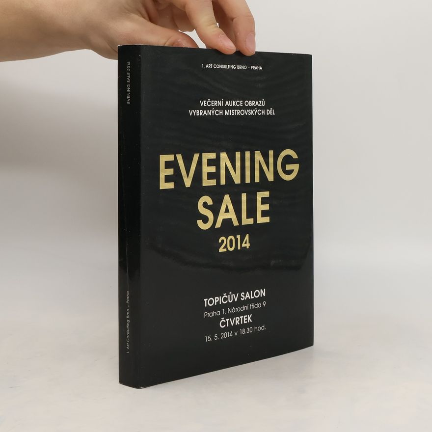 Kolektiv autorů Evening Sale 2014. Večerní aukce obrazů vybraných mistrovských děl