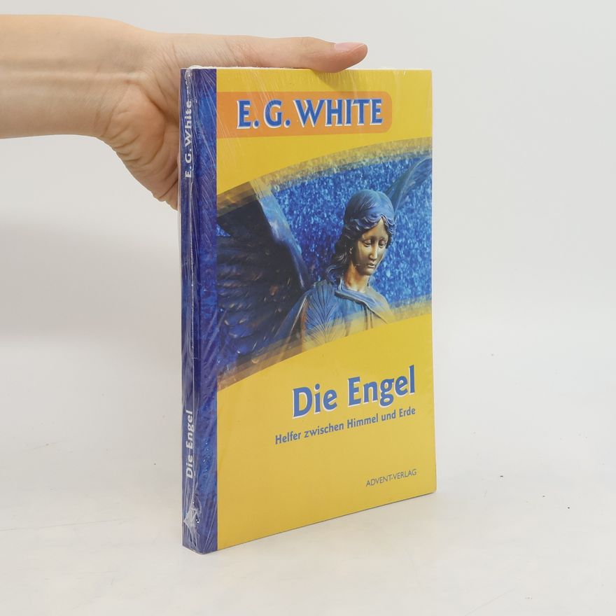 Ellen G. White Die Engel.