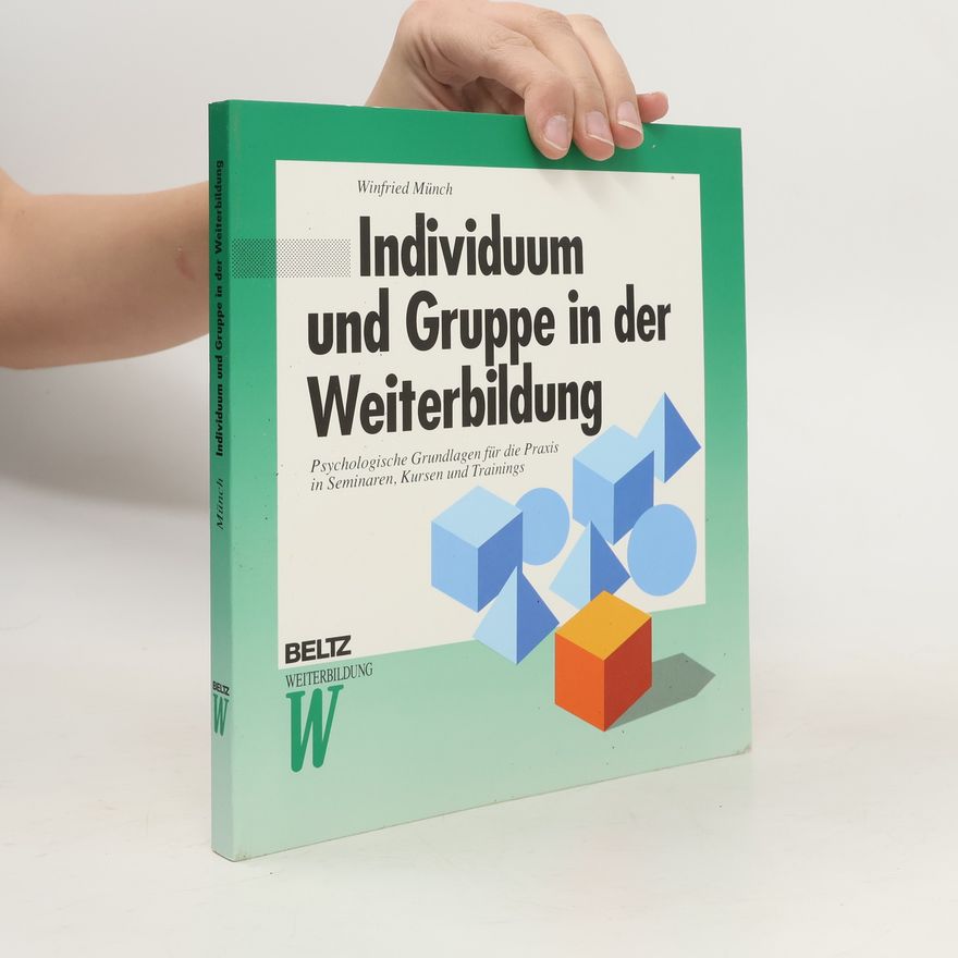 Winfried Münch Individuum und Gruppe in der Weiterbildung