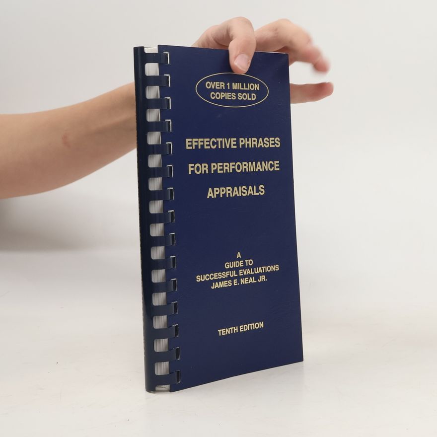 James E. Neal Effective Phrases for Performance Appraisals