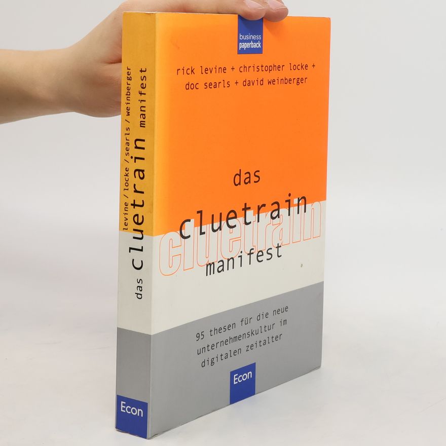 Rick Levine Das Cluetrain-Manifest