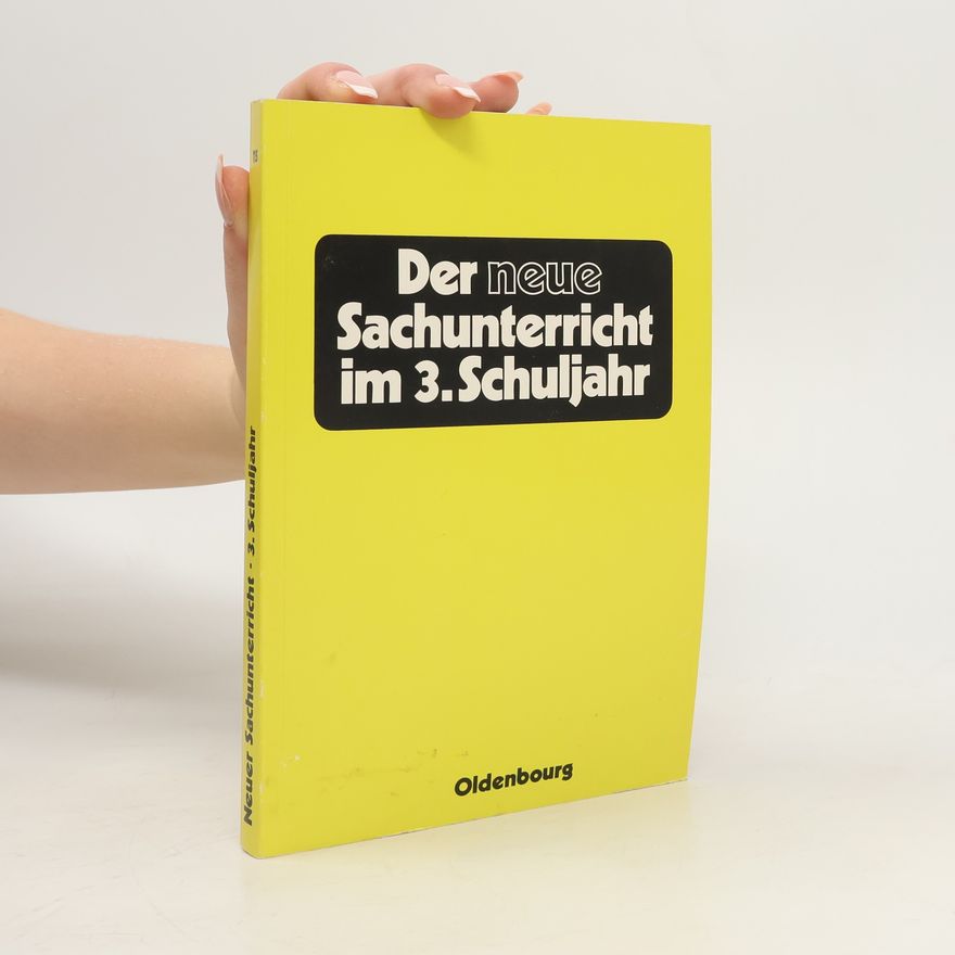 Autorenkollektiv Der neue Sachunterricht im 3. Schuljahr