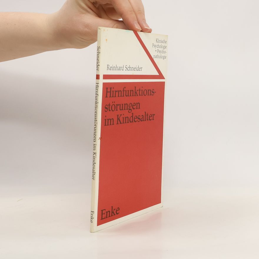 Reinhard Schneider Hirnfunktionsstörungen im Kindesalter