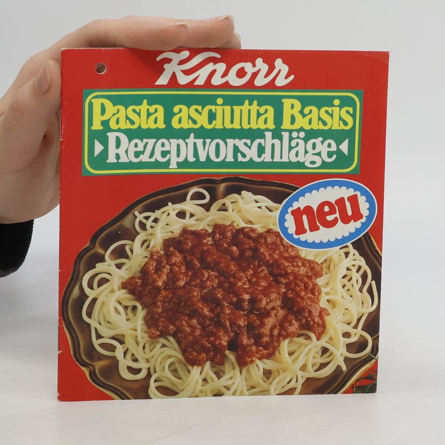 Kolektiv autorů Pasta asciutta Basis. Rezeptvorschläge