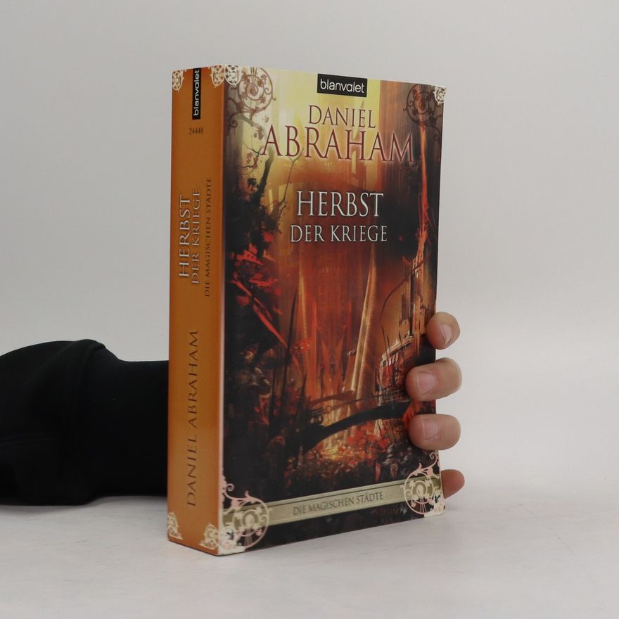 Daniel Abraham Herbst der Kriege. Die magischen Städte