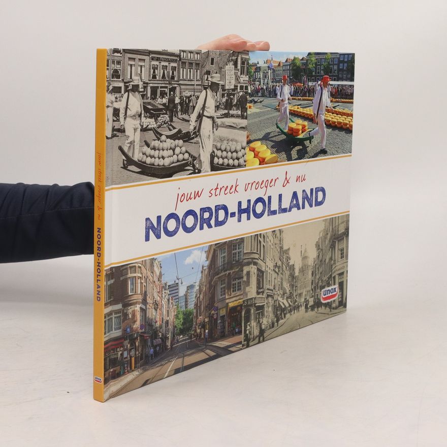Autorenkollektiv Jouw streek vroeger en nu. Noord-Holland