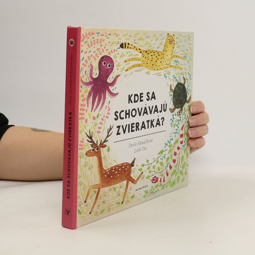 Pavla Hanáčková Kde sa schovávajú zvieratká