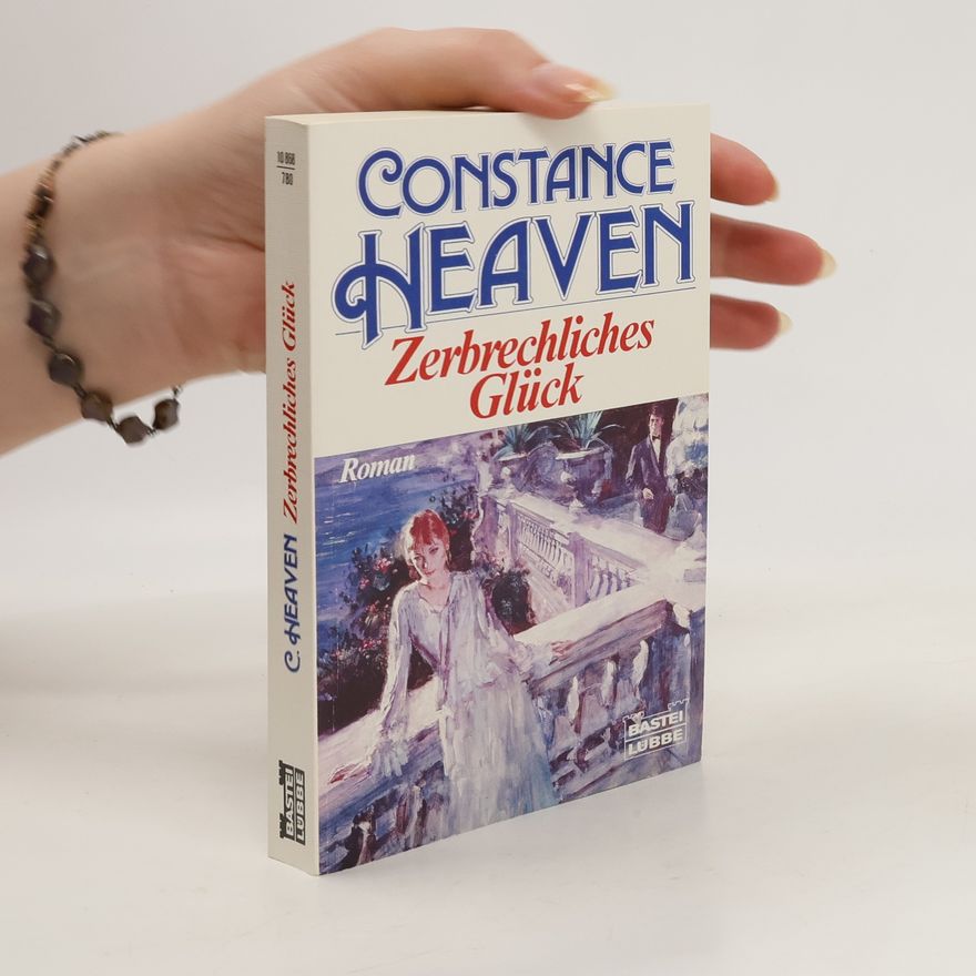 Constance Heaven Zerbrechliches Glück
