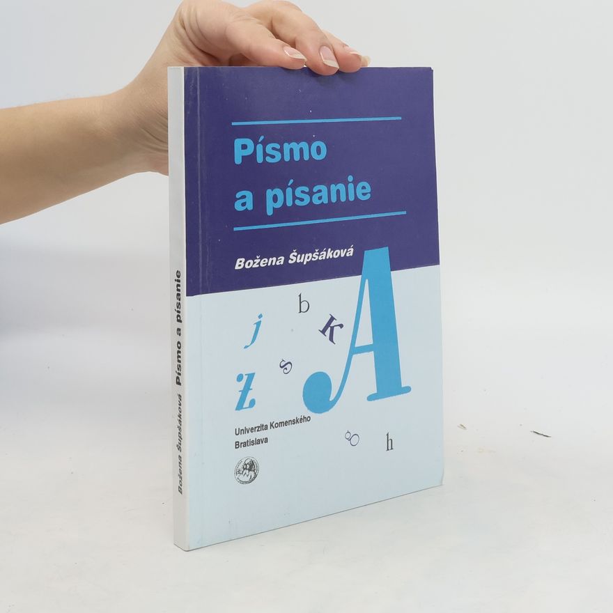Božena Šupšáková Písmo a písanie