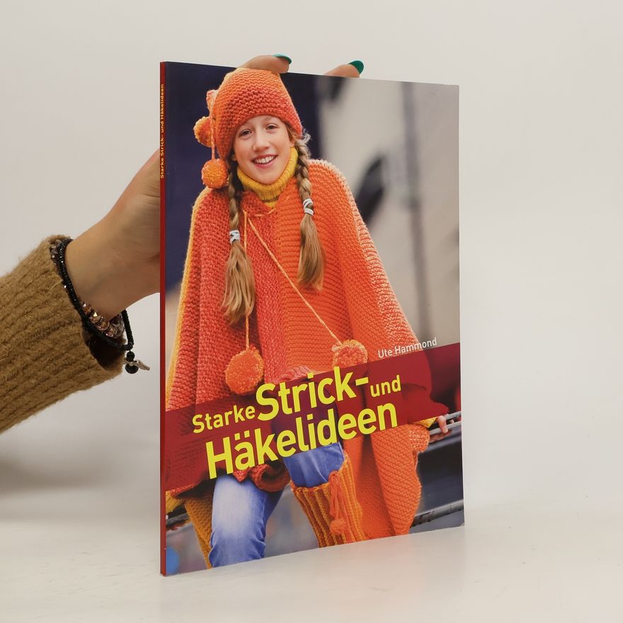 Ute Hammond Starke Strick- und Häkelideen