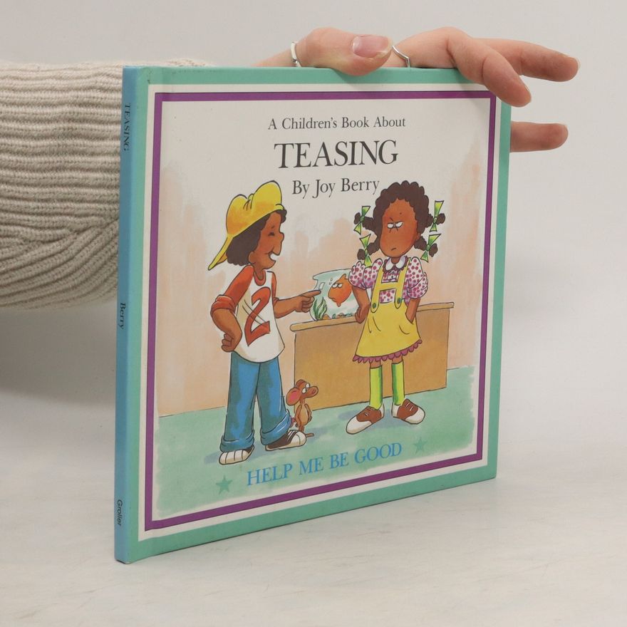 Joy Berry A Children´s Book about Teasing