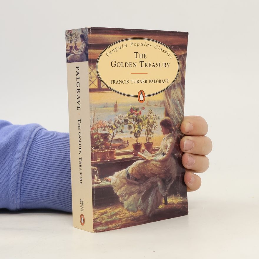 Francis Turner Palgrave The golden treasury
