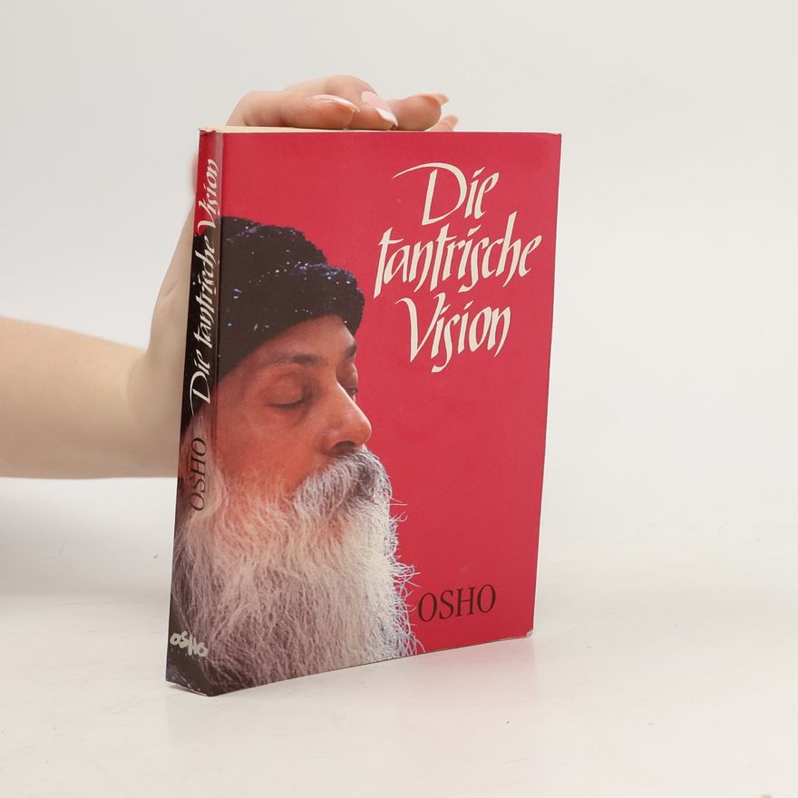 Osho Die tantrische Vision