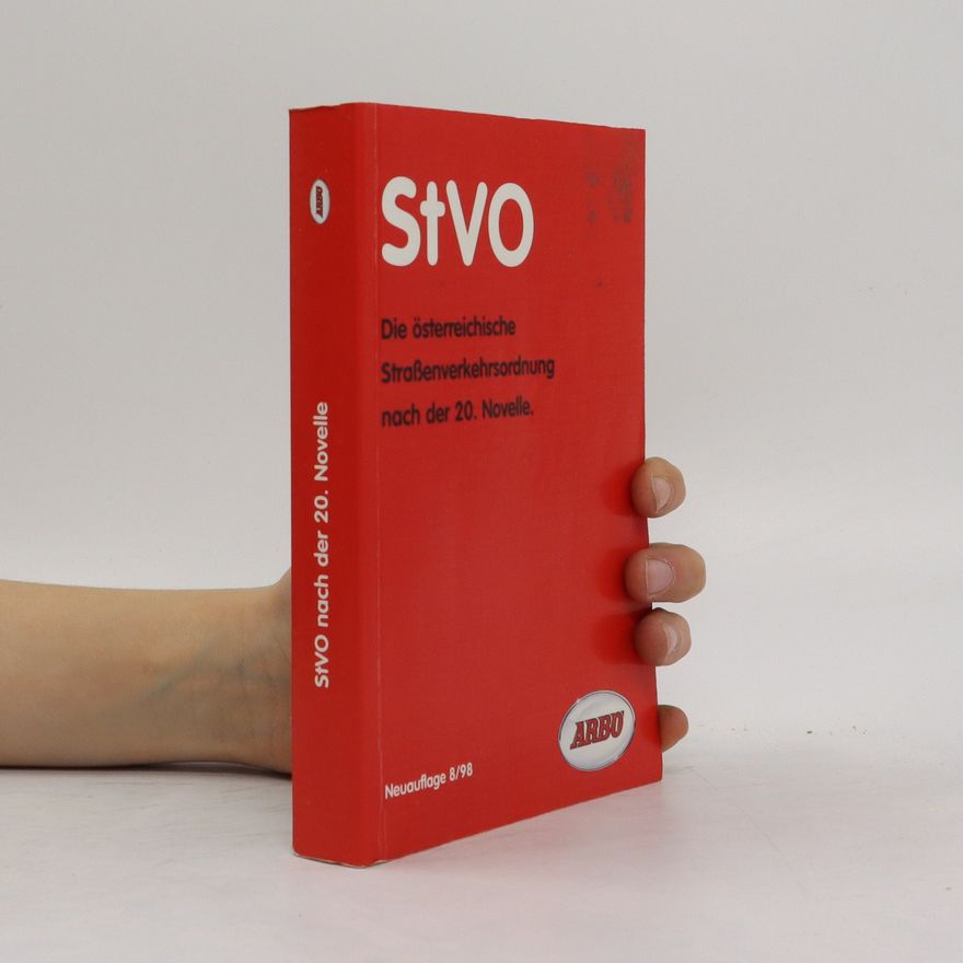 Autorenkollektiv StVO. Die österrichsiche Straßenverkehrsordung nach der 20. Novelle. 8/98