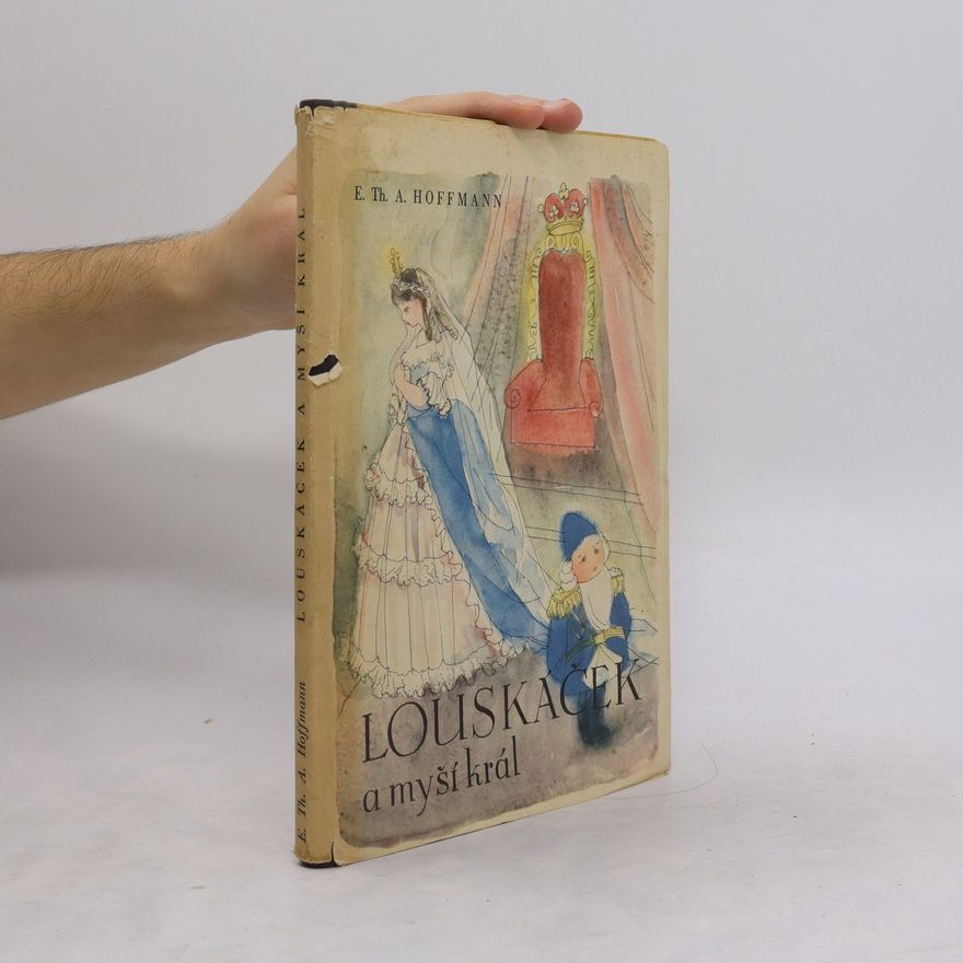 E. T. A. Hoffmann Louskáček a myší král