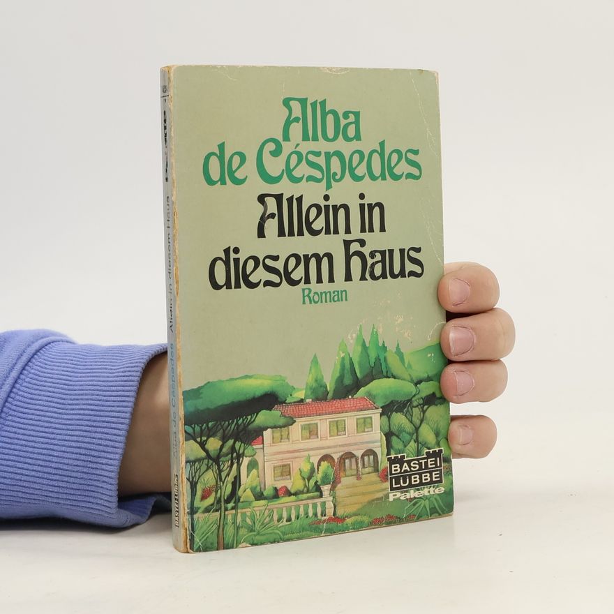 Alba de Céspedes Allein in diesem Haus
