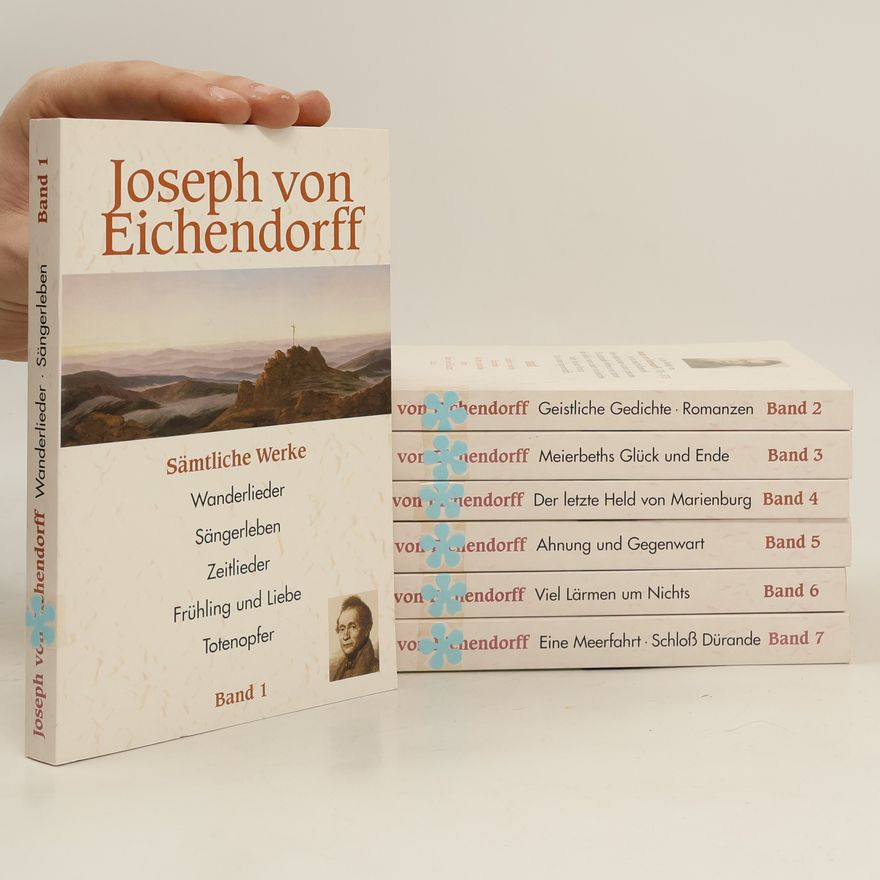 Joseph von Eichendorff Sämtliche Werke 1-7