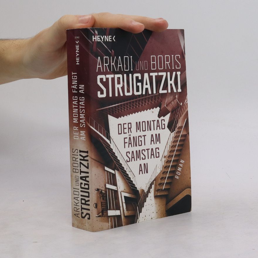 Arkady Strugatsky Der Montag fängt am Samstag an
