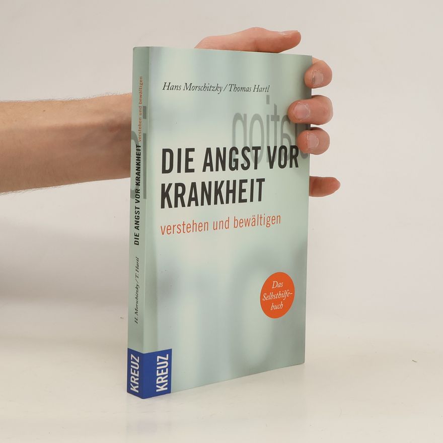 Hans Morschitzky Die Angst vor Krankheit