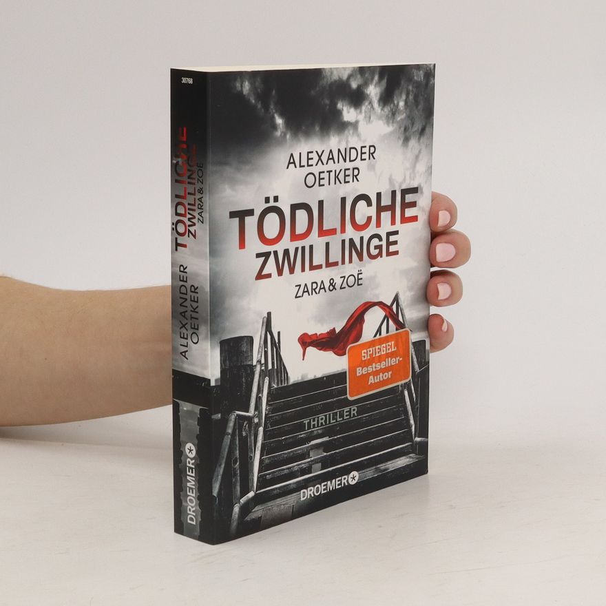 Alexander Oetker Zara und Zoë - Tödliche Zwillinge