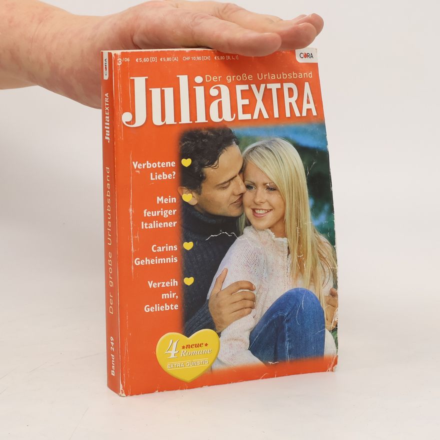 Kolektív autorov Julia Extra. Der große Urlaubsband. Verbotene Liebe? Mein feuriger Italiener. Carins Geheimnis. Verzeih mir, Geliebte